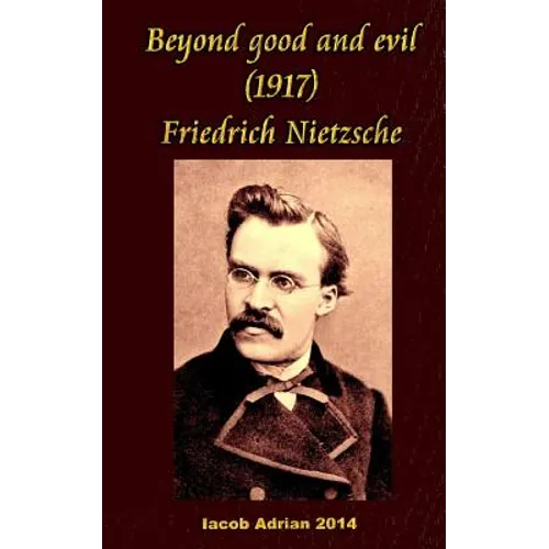 Beyond good and evil (1917) Friedrich Nietzsche - Paperback