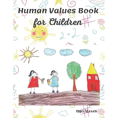 Human Values Book for Children: Stories on Values is an Endearing and Beautiful Collection of Short Stories - Paperback