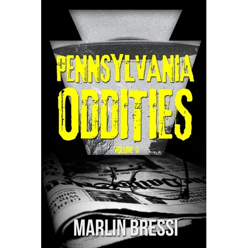Pennsylvania Oddities Volume 3 - Paperback