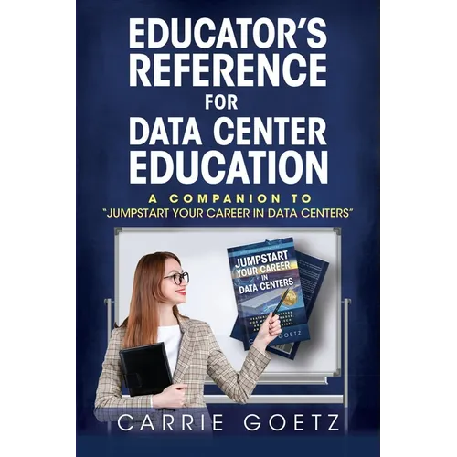 Educator's Reference for Data Center Education: A Companion to 