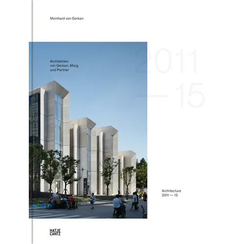 GMP Architekten Von Gerkan, Marg Und Partner: Architecture 2011-2015, Bd. 13 - Hardcover