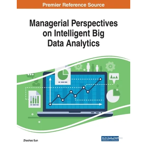 Managerial Perspectives on Intelligent Big Data Analytics - Paperback
