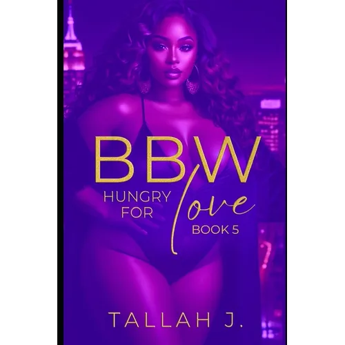 BBW Hungry for Love 5: The Finale: A Hood Love Story - Paperback