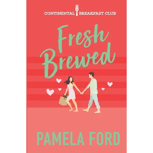 Fresh Brewed: A feel good romantic comedy - Paperback