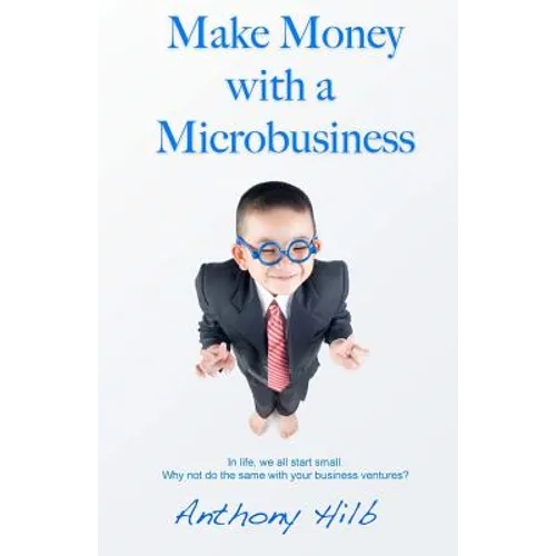 Make Money with a Microbusiness - Paperback