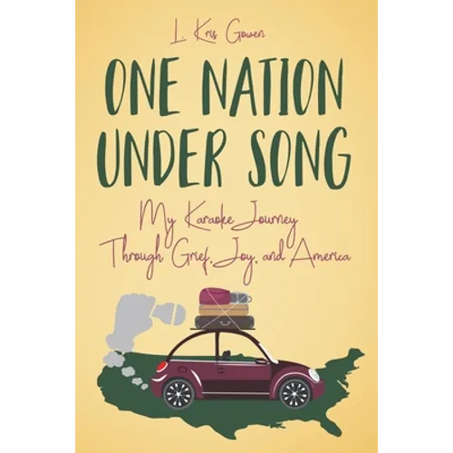 One Nation Under Song: My Karaoke Journey Through Grief, Joy, and America - Paperback