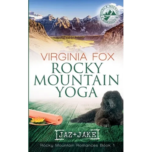 Rocky Mountain Yoga (Rocky Mountain Romances, Book 1) - Paperback