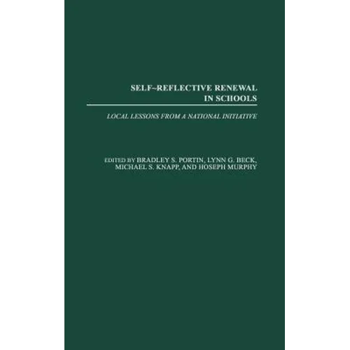 Self-Reflective Renewal in Schools: Local Lessons from a National Initiative - Hardcover