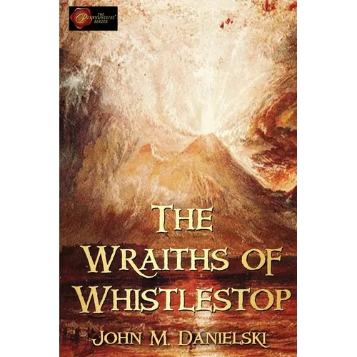 The Wraiths of Whistestop - Paperback