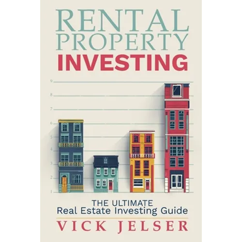 Rental property investing: The ultimate real estate investing guide - Paperback