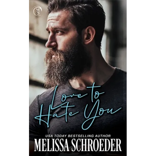 Love to Hate You: An Enemies to Lovers, Best Friend's Brother Romantic Comedy - Paperback