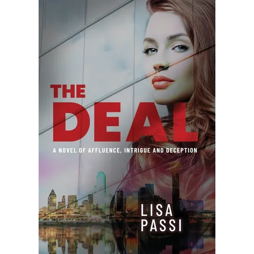 The Deal: A Novel of Affluence, Intrigue, and Deception - Hardcover