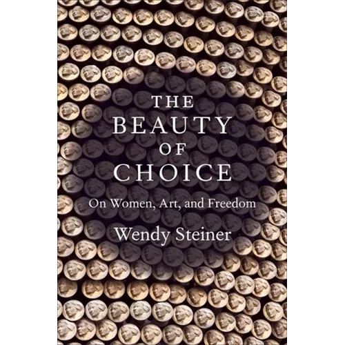 The Beauty of Choice: On Women, Art, and Freedom - Paperback