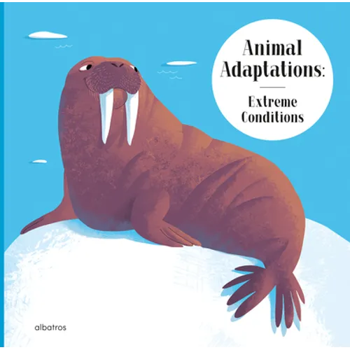 Animal Adaptations: Extreme Conditions - Hardcover