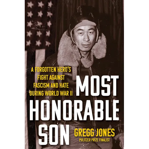 Most Honorable Son: A Forgotten Hero's Fight Against Fascism and Hate During World War II - Paperback