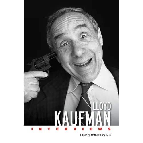 Lloyd Kaufman: Interviews - Paperback