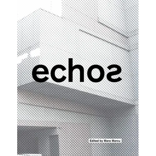 Echos: University of Cincinnati School of Architecture and Interior Design - Hardcover
