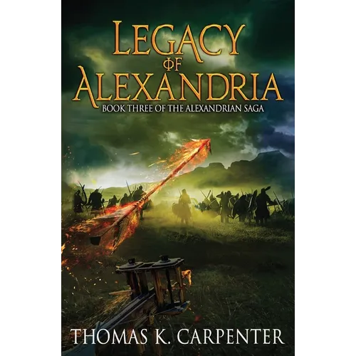 Legacy of Alexandria (Alexandrian Saga #3) - Paperback