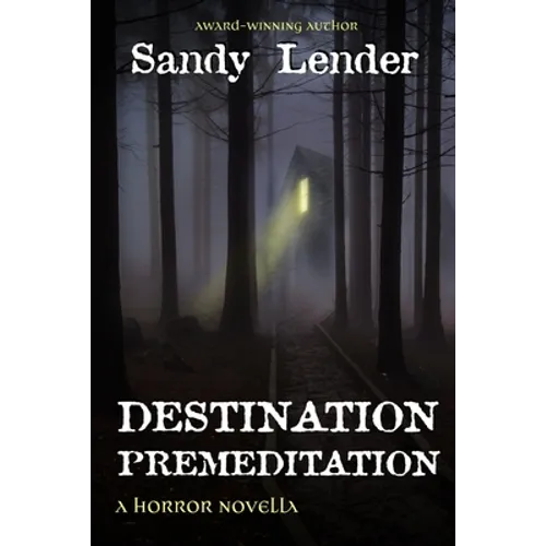 Destination Premeditation: a suspenseful horror novella - Paperback