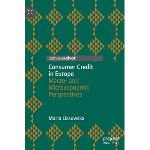Consumer Credit in Europe: Macro- And Microeconomic Perspectives - Hardcover