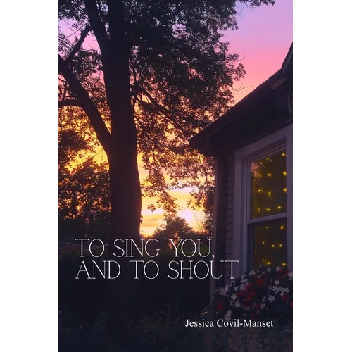 To Sing You, and to Shout - Paperback