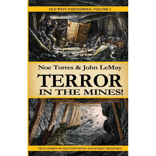 Terror in the Mines!: Old West Paranormal Volume 1