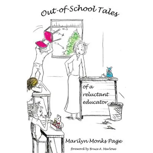Out-of-School Tales of a Reluctant Educator - Paperback
