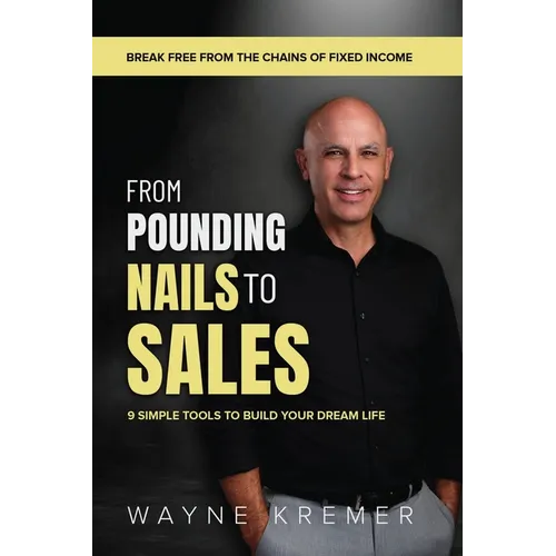 From Pounding Nails to sales - Paperback
