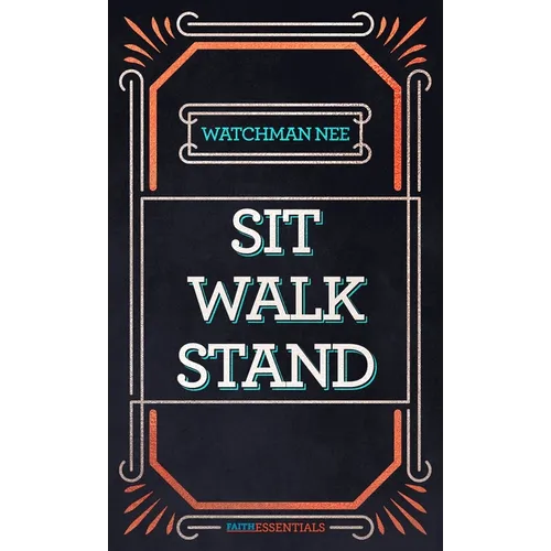 Sit, Walk, Stand: The Process of Christian Maturity - Mass Market Paperbound