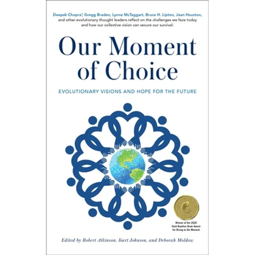 Our Moment of Choice: Evolutionary Visions and Hope for the Future - Paperback