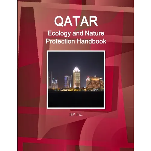 Qatar Ecology and Nature Protection Handbook Volume 1 Strategic Information and Regulations - Paperback