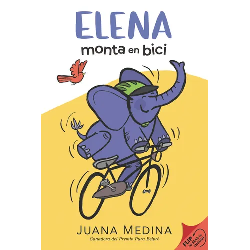 Elena Rides / Elena Monta En Bici: A Dual Edition Flip Book - Hardcover