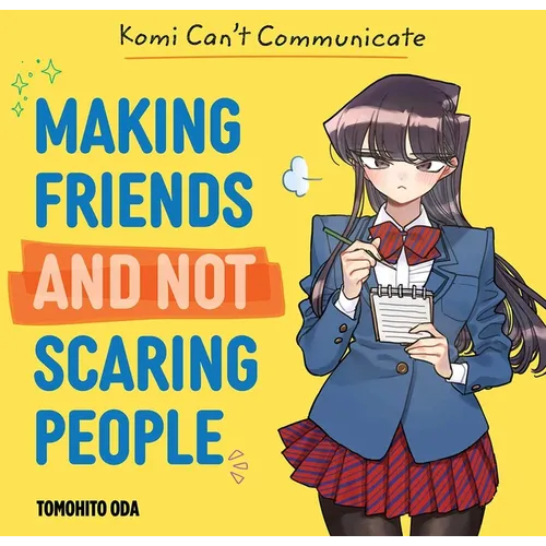 Komi Can't Communicate: Making Friends and Not Scaring People - Hardcover