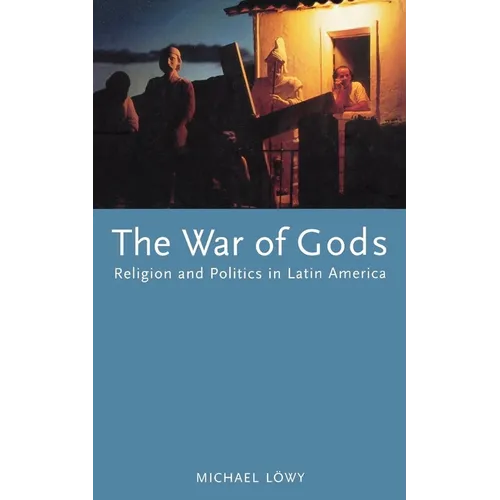 The War of Gods: Religion and Politics in Latin America - Paperback