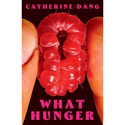 What Hunger - Hardcover