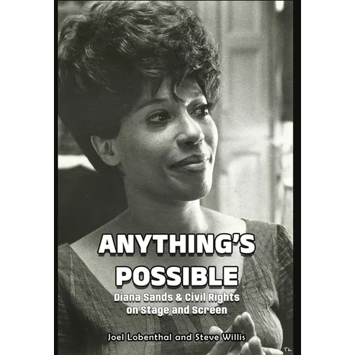 Anything's Possible: Diana Sands & Civil Rights on Stage and Screen - Hardcover