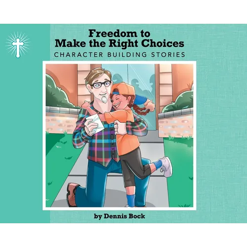 Freedom to Make the Right Choice - Hardcover