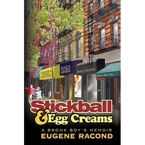 Stickball and Egg Creams: A Bronx Boy's Memoir - Paperback