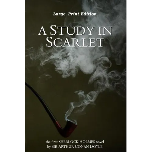 A Study in Scarlet: Large Print Edition - Paperback