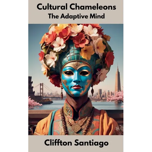 Cultural Chameleons - The Adaptive Mind - Paperback