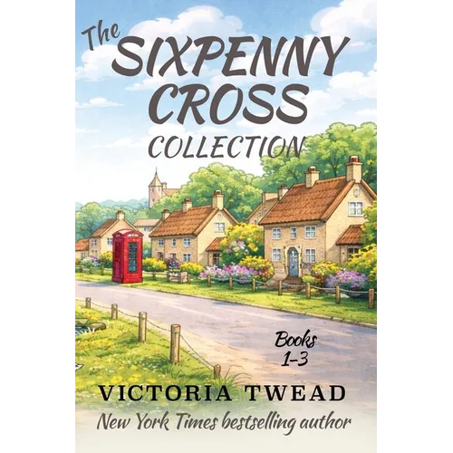 The Sixpenny Cross Collection: Three English village cosy mysteries - Paperback