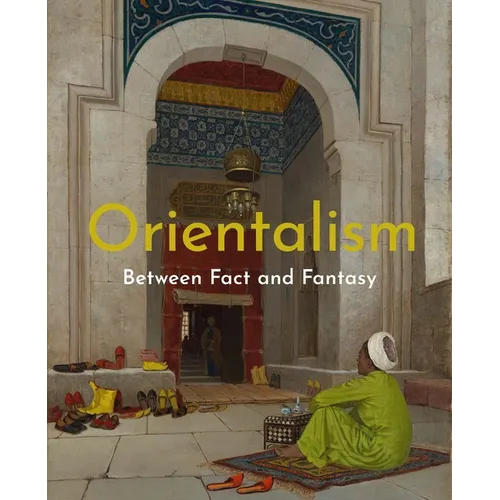 Orientalism: Between Fact and Fantasy - Paperback