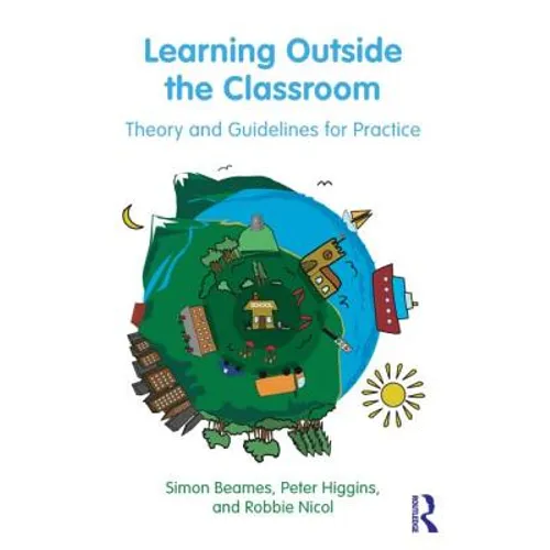 Learning Outside the Classroom: Theory and Guidelines for Practice - Paperback
