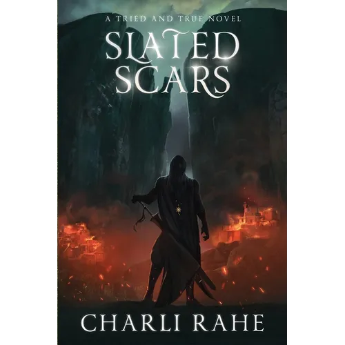 Slated Scars: A Tried & True Novel - Paperback