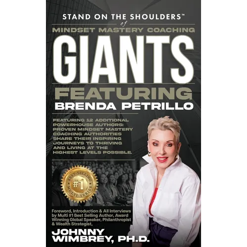 Stand on the Shoulders of Mindset Mastery Coaching Giant Featuring Brenda Petrillo - Hardcover