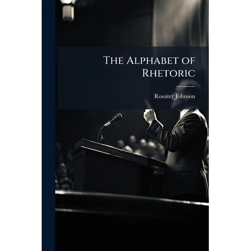 The Alphabet of Rhetoric - Paperback