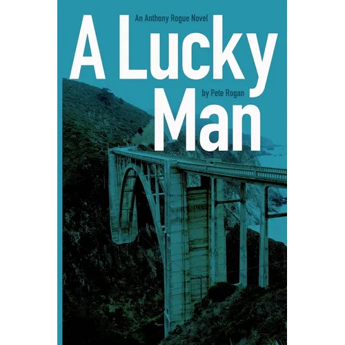 A Lucky Man: An Anthony Rogue Novel - Paperback