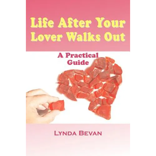 Life After Your Lover Walks Out: A Practical Guide - Paperback
