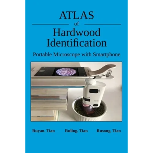 Atlas of Hardwood Identification Portable Microscope with Smartphone - Paperback