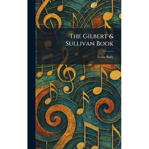 The Gilbert & Sullivan Book - Hardcover